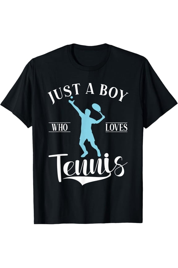 Just A Boy Who Loves Tennis Boy T-Shirt Full Size S-5Xl