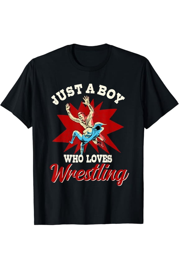 Just A Boy Who Loves Wrestling Boys Wrestle Wrestler T-Shirt, Gift For Friend, Full Size S-5Xl
