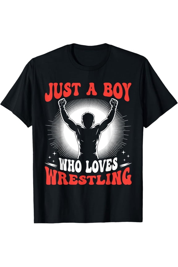 Just A Boy Who Loves Wrestling Boys Wrestler T-Shirt, Gift For Friend, Full Size S-5Xl