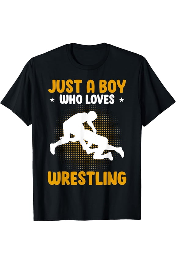Just A Boy Who Loves Wrestling T-Shirt, Gift For Friend, Full Size S-5Xl