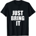 thumbnail image 1 of Sam Soft Just Bring It Workout Cross Country Wrestling Gym Design T-Shirt, Gift For Friend, Full Size S-5Xl, 1 of 5