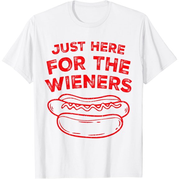 Sam Soft Just Here For The Hot Dog Wieners 4th Of July T-Shirt