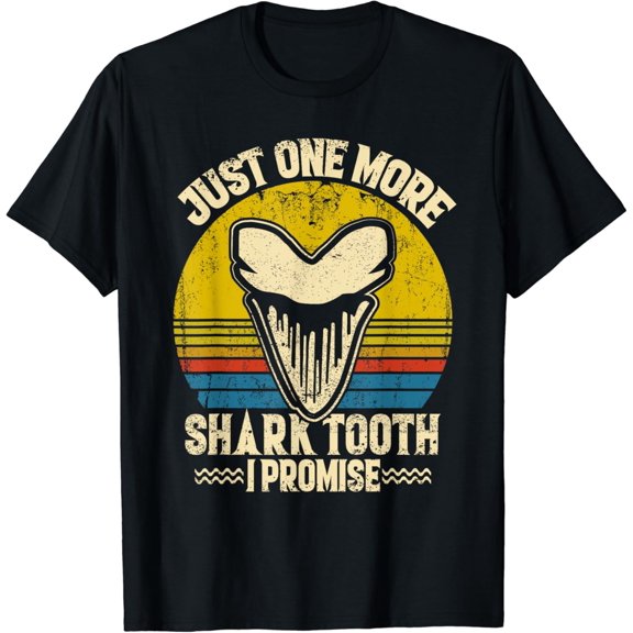 Sam Soft Just One More Shark Tooth I Promise Retro Fossil Teeth Lover T-Shirt