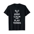 thumbnail image 1 of Sam Soft Keep Calm And Play Tennis T Shirt Full Size S-5Xl, 1 of 5