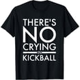 thumbnail image 1 of Sam Soft Kickball Player There'S No Crying In Kickball T-Shirt, 1 of 5