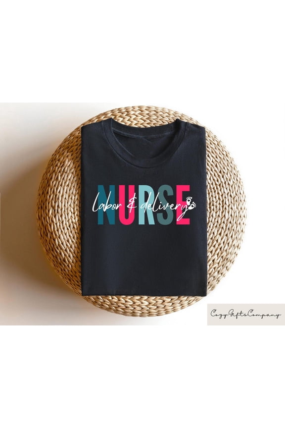 Labor And Delivery Nurse T-shirt, L&D Nurse Sweatshirt, Nurse Appreciation Shirt, Baby Nurse Gift, Delivery Nurse Outfit, LD Nurse Tee