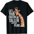 thumbnail image 1 of Sam Soft Let Your Faith Be Taller Than Your Fear - Giraffes Lover Zoo T-Shirt, 1 of 5