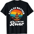 thumbnail image 1 of Sam Soft Life Is Better On The River Kayak Kayaking Gifts T-Shirt, Gift For Friend, Full Size S-5Xl, 1 of 5