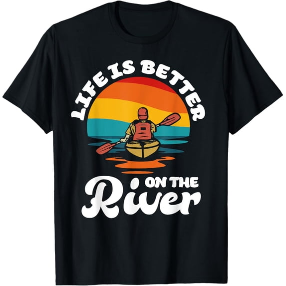 Sam Soft Life Is Better On The River Kayak Kayaking Gifts T-Shirt, Gift For Friend, Full Size S-5Xl