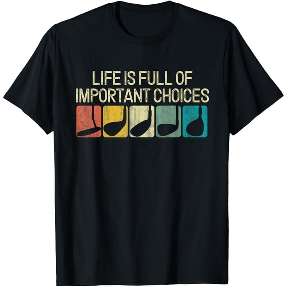 Sam Soft Life Is Full Of Important Choices Vintage Golf Golfer T-Shirt, Gift For Friend, Full Size S-5Xl