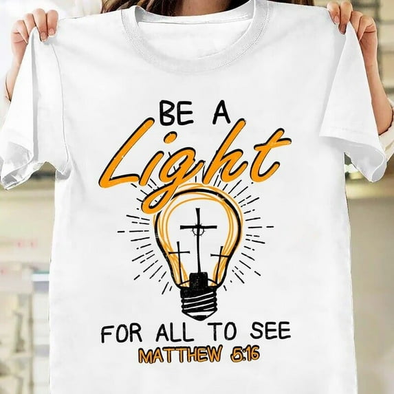 Sam Soft Light Bulb, Be A Light For All To See - Jesus Apparel Shirt