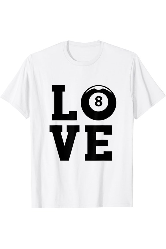 Love Graphic Pool Billard Snooker Billard Cue 8-Ball Chalk T-Shirt Unisex Cotton Tee Full Size S-5XL