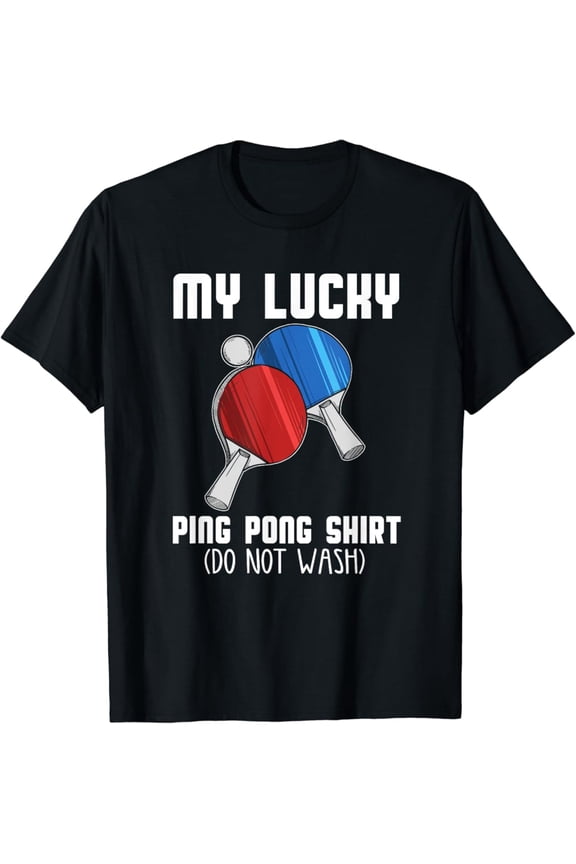 Lucky Ping Pong Gift For Table Tennis Player Men Women T-Shirt Full Size S-5Xl