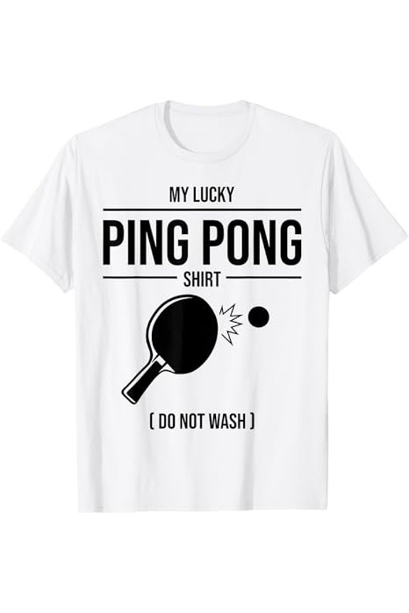 Lucky Ping Pong Gift For Table Tennis Player Men Women T-Shirt Full Size S-5Xl