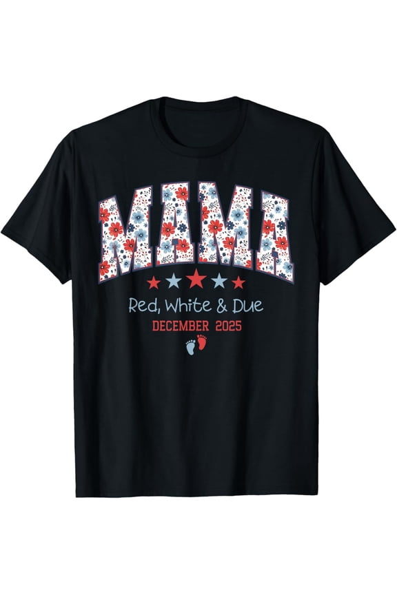 Mama Red, White And Due 4Th Of Ju Pregnancy Baby Reveal T-Shirt, Gift For Friend, Full Size S-5Xl