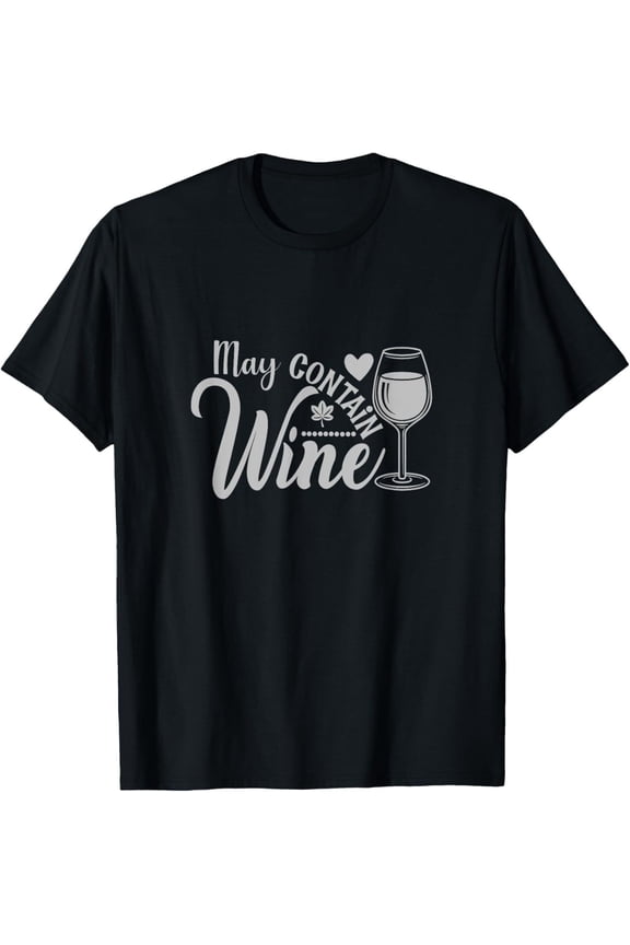 May Contain Wine Wine Lover Gift For Her T-Shirt