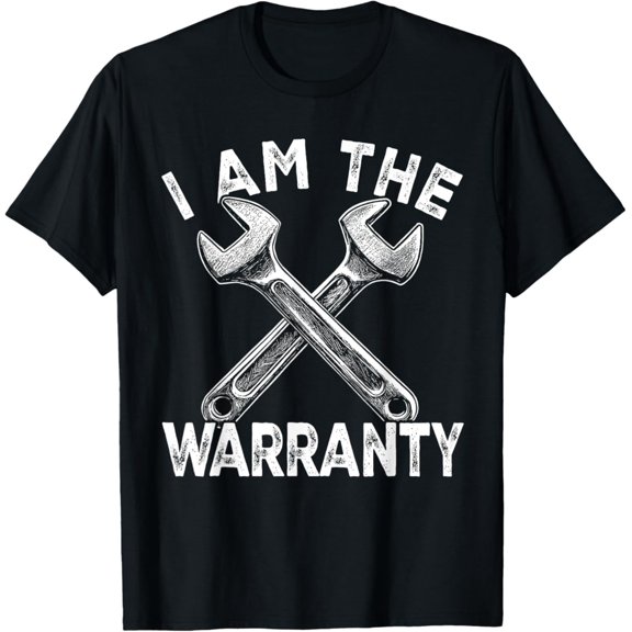 Sam Soft Mechanic Construction Handyman I Am The Warranty T-Shirt, Gift For Friend, Full Size S-5Xl