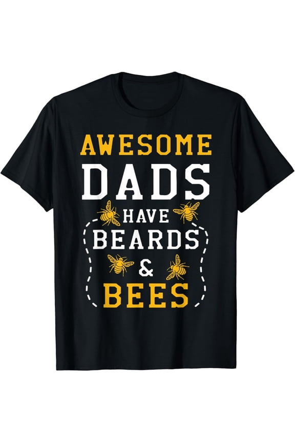 Mens Awesome Dads Have Beards And Bees Beekeeping Apiarist T-Shirt, Gift For Friend, Full Size S-5Xl