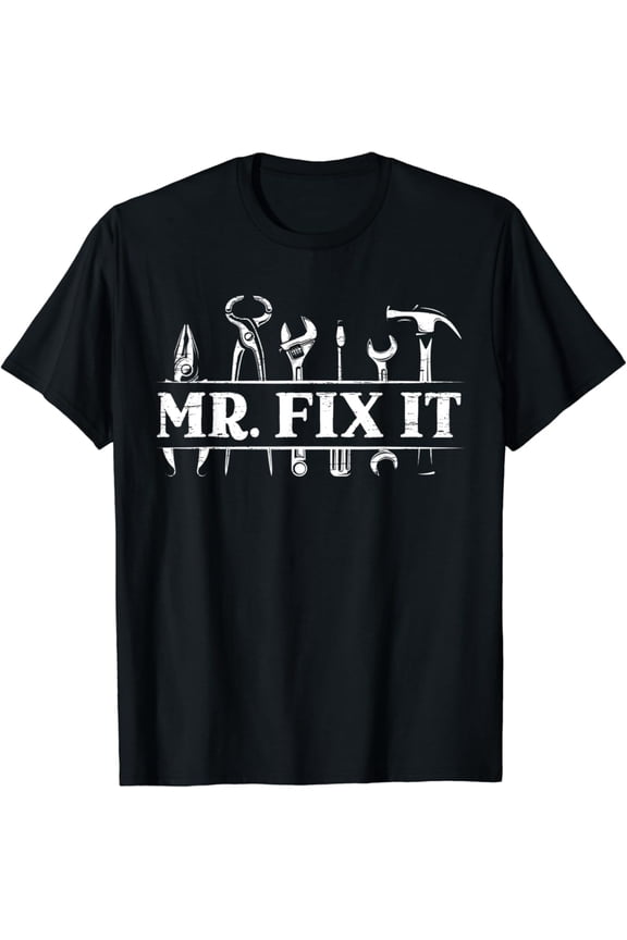 Mens Mr. Fix It For A Handyman Craftsman T-Shirt Full Size S-5Xl
