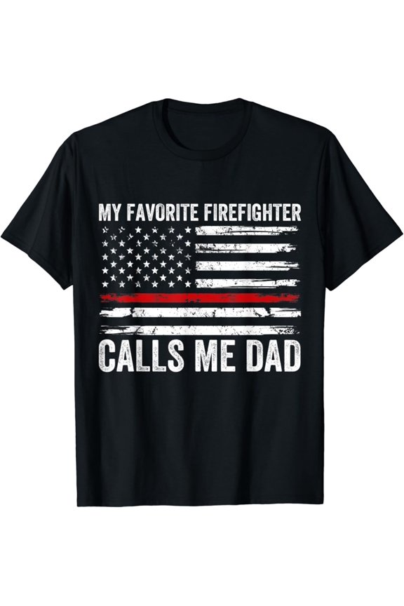 Mens My Favorite Firefighter Calls Me Dad Men USA Fireman Son Fun T-Shirt Full Size S-5XL