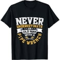 thumbnail image 1 of Sam Soft Mens Never Underestimate An Old Man With A Pipe Wrench - Plumber T-Shirt, Gift For Friend, Full Size S-5Xl, 1 of 5
