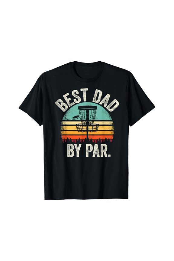 Mens Vintage Disc Golf Dad Gift - Best Dad By Par Disk Golf T-Shirt, Gift For Friend, Full Size S-5Xl