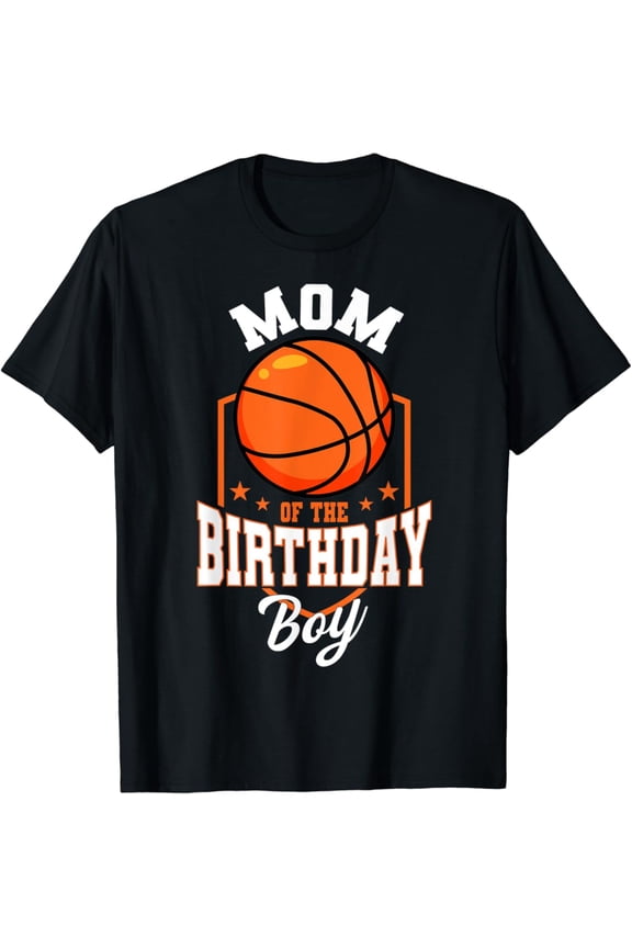 Mom Of The Birthday Boy Basketball Theme Bday Party T-Shirt