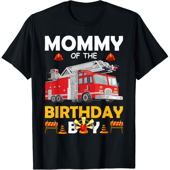 Sam Soft Mommy Of The Birthday Boy Fire Truck Firefighter Party Mom T-Shirt Full Size S-5XL