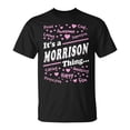 thumbnail image 1 of Sam Soft Morrison Surname Last Name Family Its A Morrison Thing Last Name Designs Gifts Unisex T Shirt, 1 of 5
