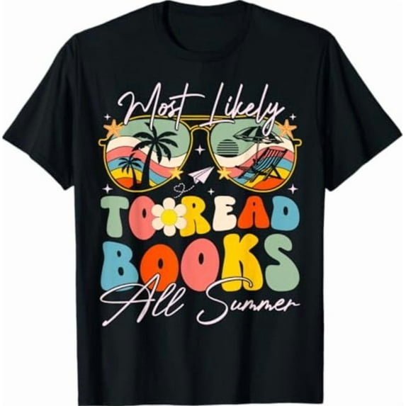 Sam Soft Most Likely To Read Books All Summer Teacher Student T-Shirtt All Size S-5XL