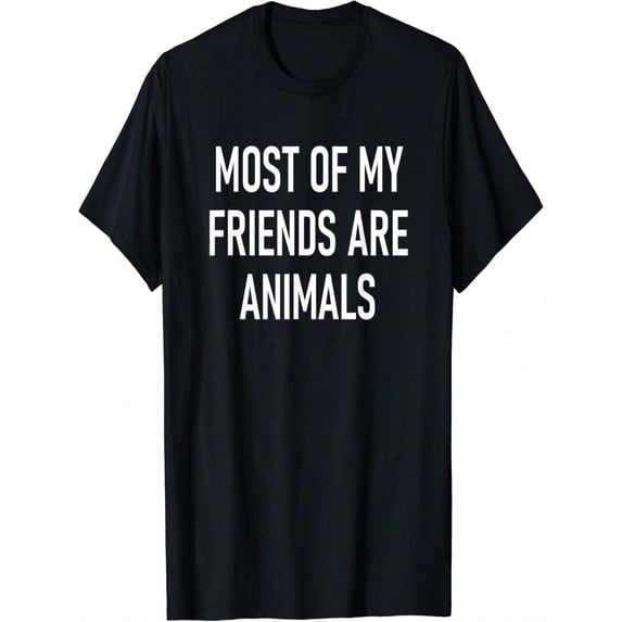 Sam Soft Most Of My Friends Are Animals, , Jokes, T-Shirt Full Size S-5XL