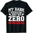 thumbnail image 1 of Sam Soft My Bank Account Just Hit Zero Cheerleading Cheer Dad T-Shirt Full Size S-5Xl, 1 of 5