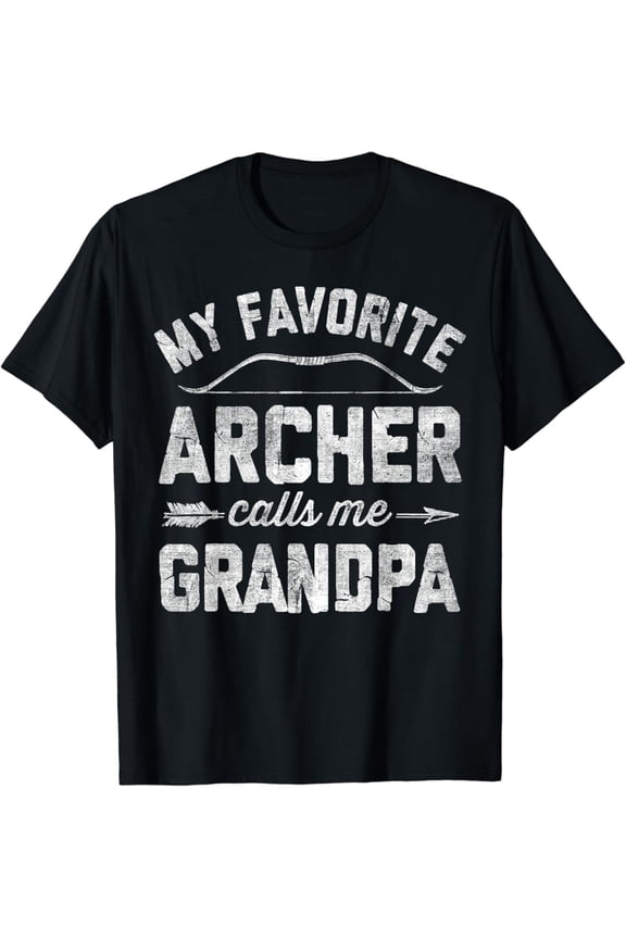My Favorite Archer Calls Me Grandpa Archery Father'S Day T-Shirt, Gift For Friend, Full Size S-5Xl