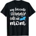 thumbnail image 1 of Sam Soft My Favorite Swimmer Calls Me Swim Mom Swimming Mama T-Shirt Unisex Cotton Tee Full Size S-5XL, 1 of 5