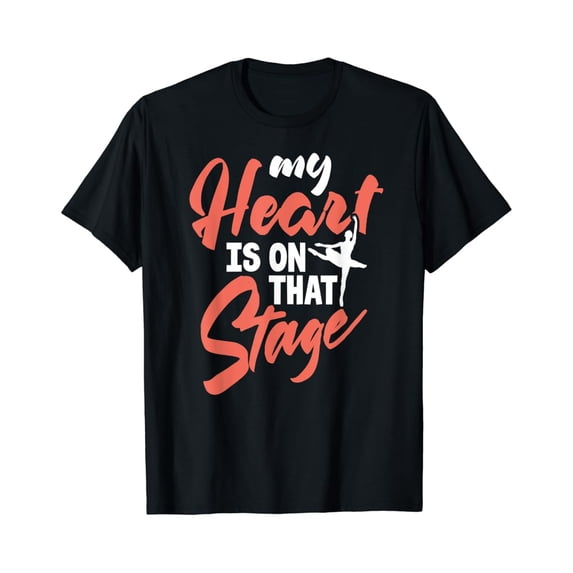 Sam Soft My Heart Is On That Stage - Dancing Ballet Mom Dad Gift T-Shirt Full Size S-5Xl