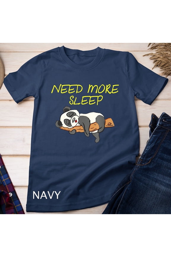 Need More Sleep Panda Bear Pajama Design For Bedtime Unisex T-Shirt