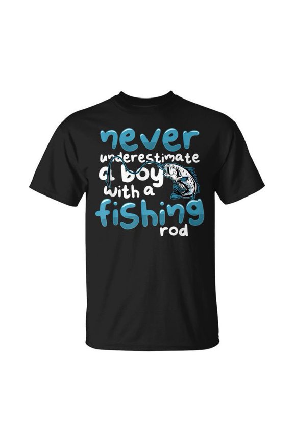 Never Underestimate A Boy With A Fishing Rod Angling Fishing Rod Gifts Unisex T Shirt