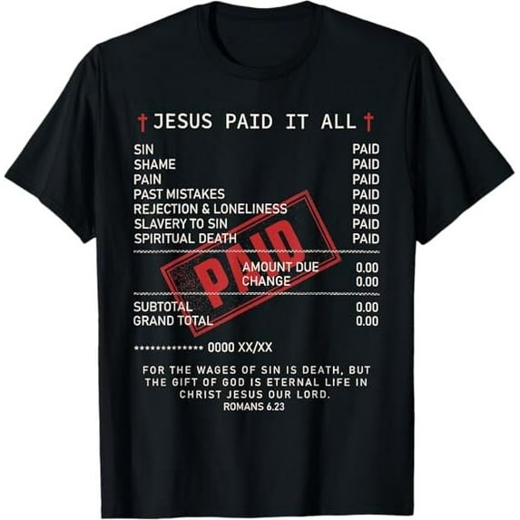Sam Soft New Limited Christians Jesus Paid It All Jesus Saying Best T-Shirt