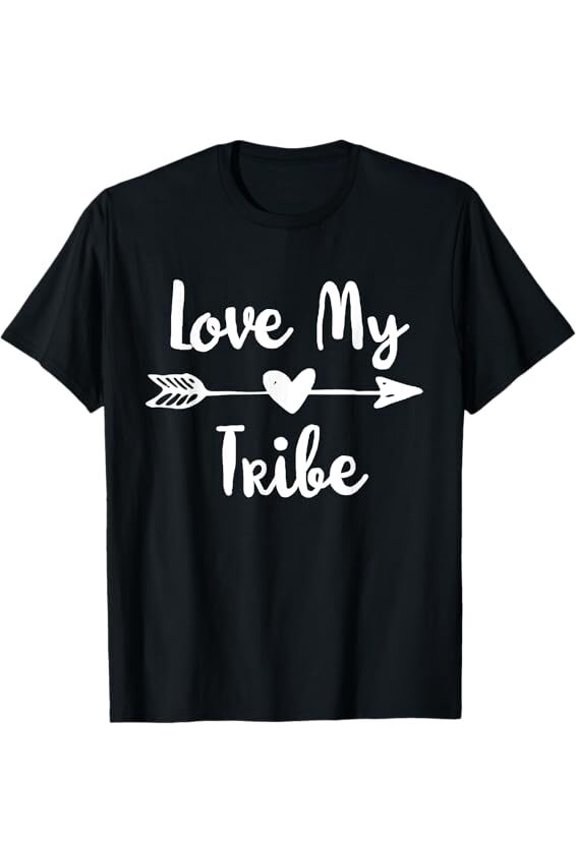 New Limited Love My Tribe Design Best Gift Idea Tee T-Shirt