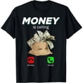 thumbnail image 1 of Sam Soft New Limited Money Be Calling Cash Business Gift Idea T-Shirt, 1 of 5