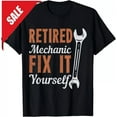 thumbnail image 1 of Sam Soft New Limited Retired Mechanic Fix It Yourself, Great Gift T-Shirt, 1 of 5