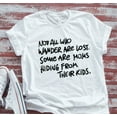 thumbnail image 1 of Sam Soft Not All Who Wander Are Lost Some Are Moms Hiding From Their White T-Shirt Unisex Cotton Tee, Full Size S-5XL, 1 of 4
