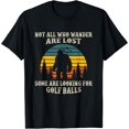 thumbnail image 1 of Sam Soft Not All Who Wander Lost Some Looking For Golf Ball Bigfoot T-Shirt, Gift For Friend, Full Size S-5Xl, 1 of 5