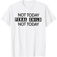 thumbnail image 1 of Sam Soft Not Today Feral Child Not Today T-Shirt, 1 of 4
