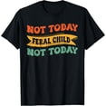 thumbnail image 1 of Sam Soft Not Today Feral Child T-Shirt, 1 of 5
