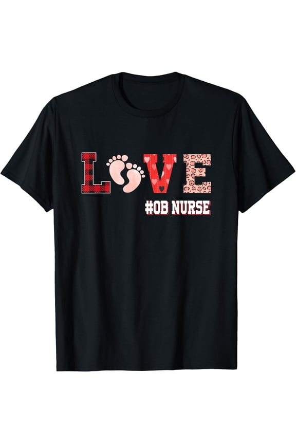 Ob Nurse Valentines Day Delivery Labor T-Shirt