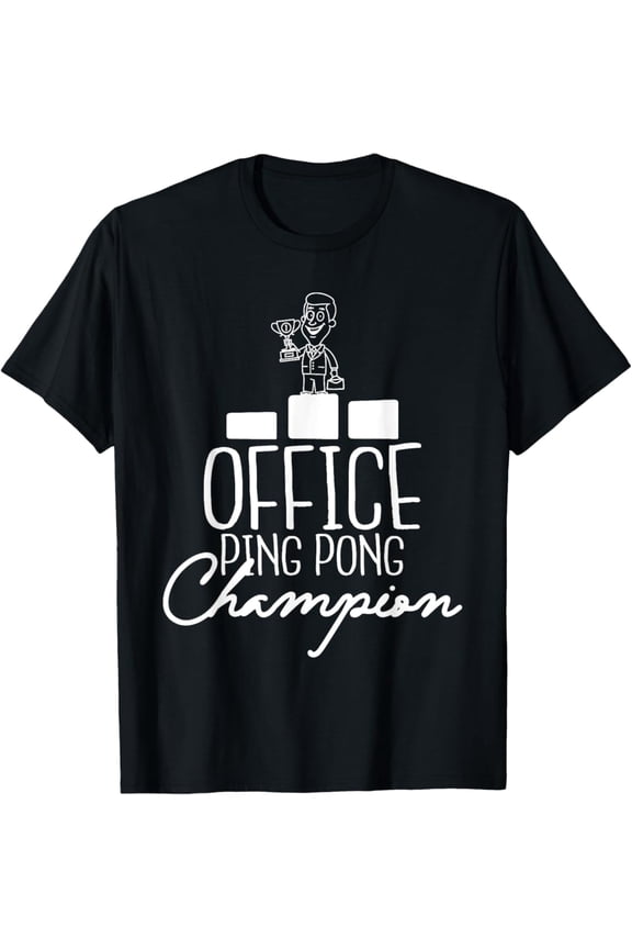 Office Ping Pong Champion - Table Tennis Player Sports Lover T-Shirt Full Size S-5Xl
