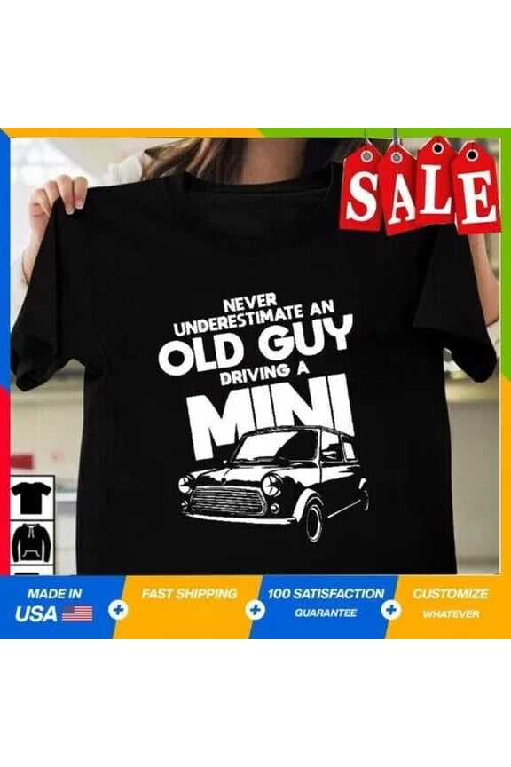 Old Guy Driving A Mini T-Shirt Cooper Car Birthday Racing Dad Uncle Classic Gift