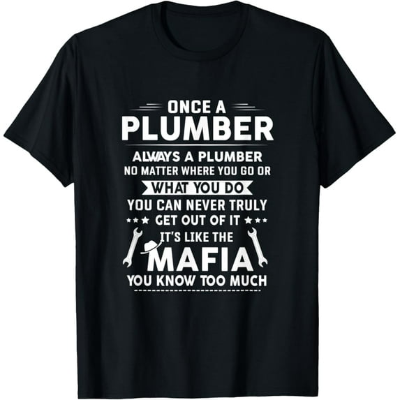 Sam Soft Once A Plumber Always A Plumber T-Shirt, Gift For Friend, Full Size S-5Xl