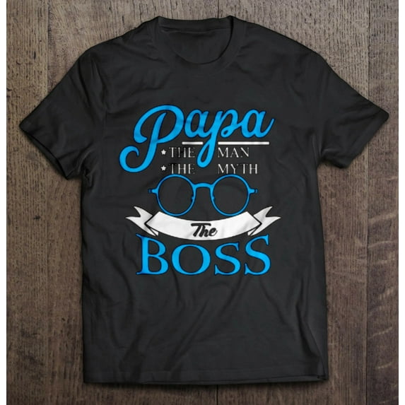 Sam Soft Papa The Man The Myth The Boss Black T-Shirt Unisex Cotton Tee, Full Size S-5XL